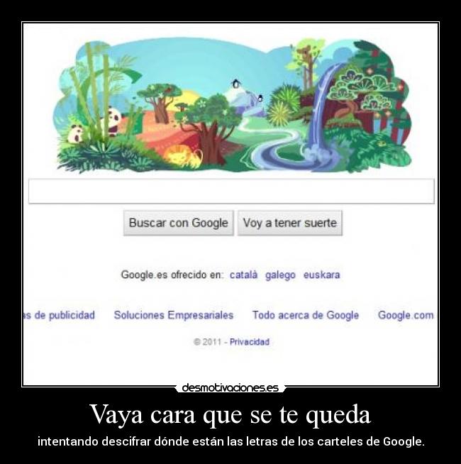 Vaya cara que se te queda -