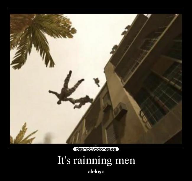 Its rainning men - 