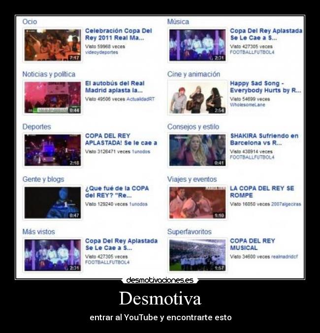 Desmotiva - entrar al YouTube y encontrarte esto