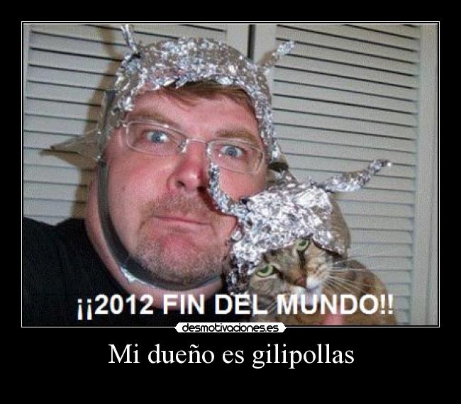 Mi dueño es gilipollas -