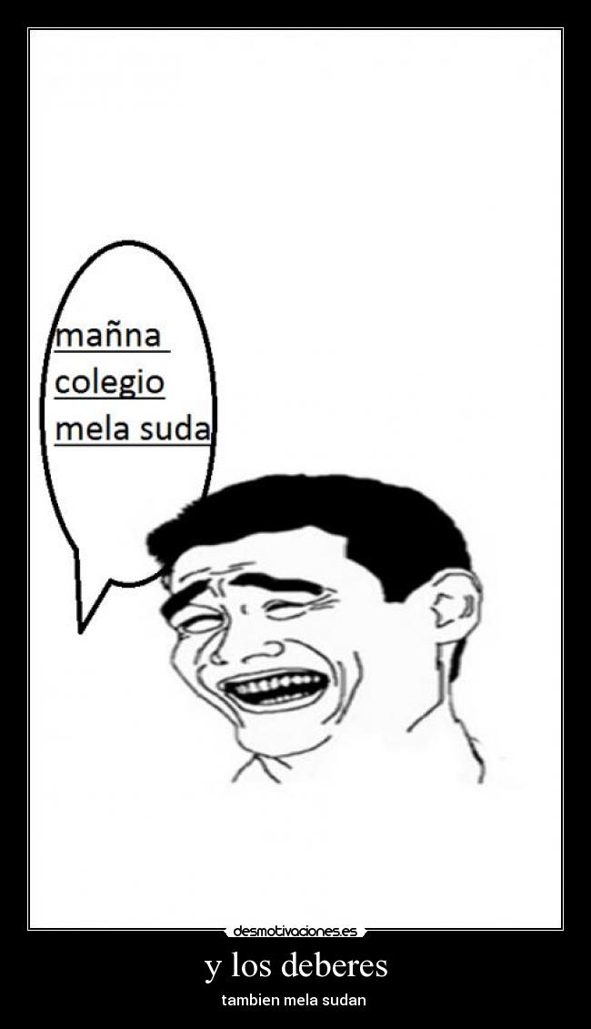 y los deberes - tambien mela sudan