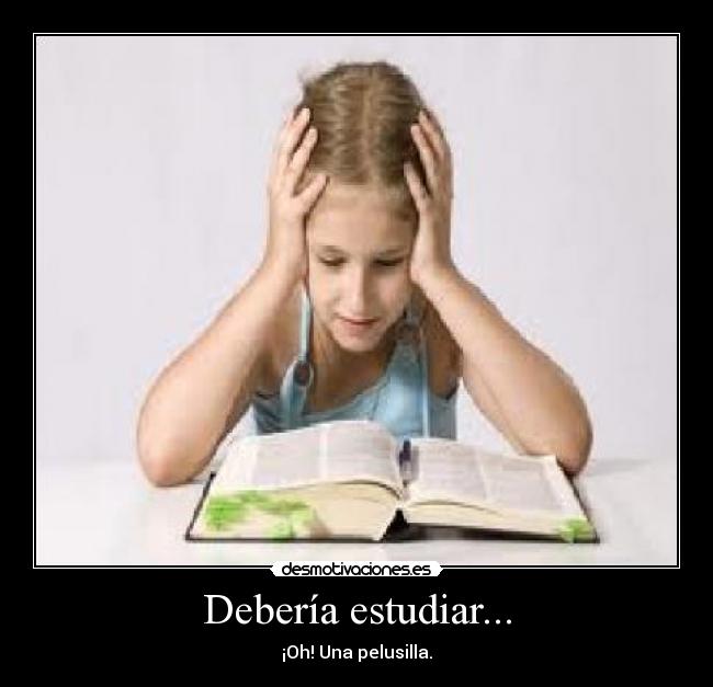 Debería estudiar... - 