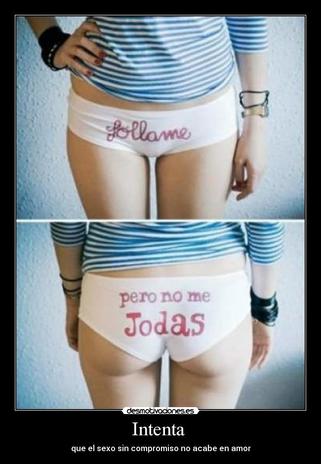 Intenta  - que el sexo sin compromiso no acabe en amor