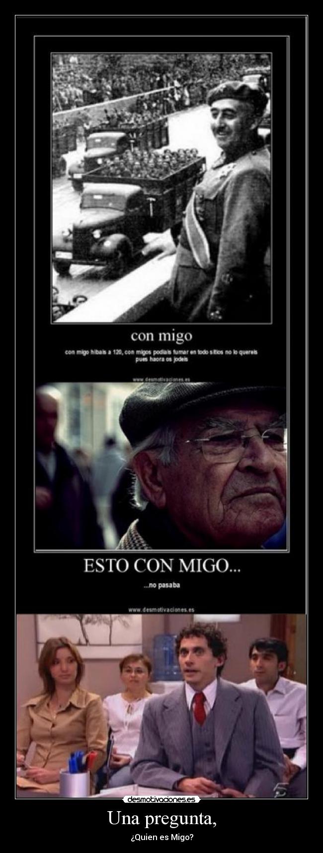 Una pregunta, - ¿Quien es Migo?