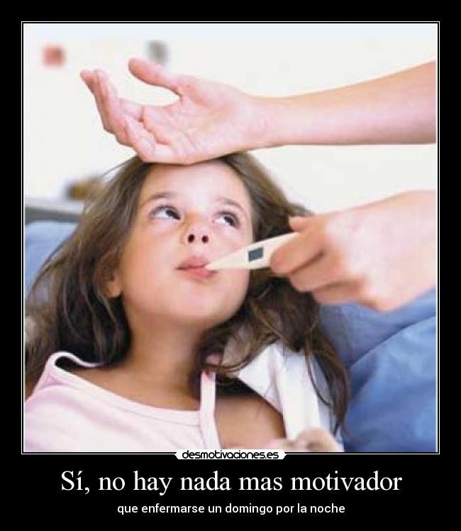 Sí, no hay nada mas motivador - 