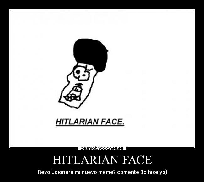 HITLARIAN FACE -