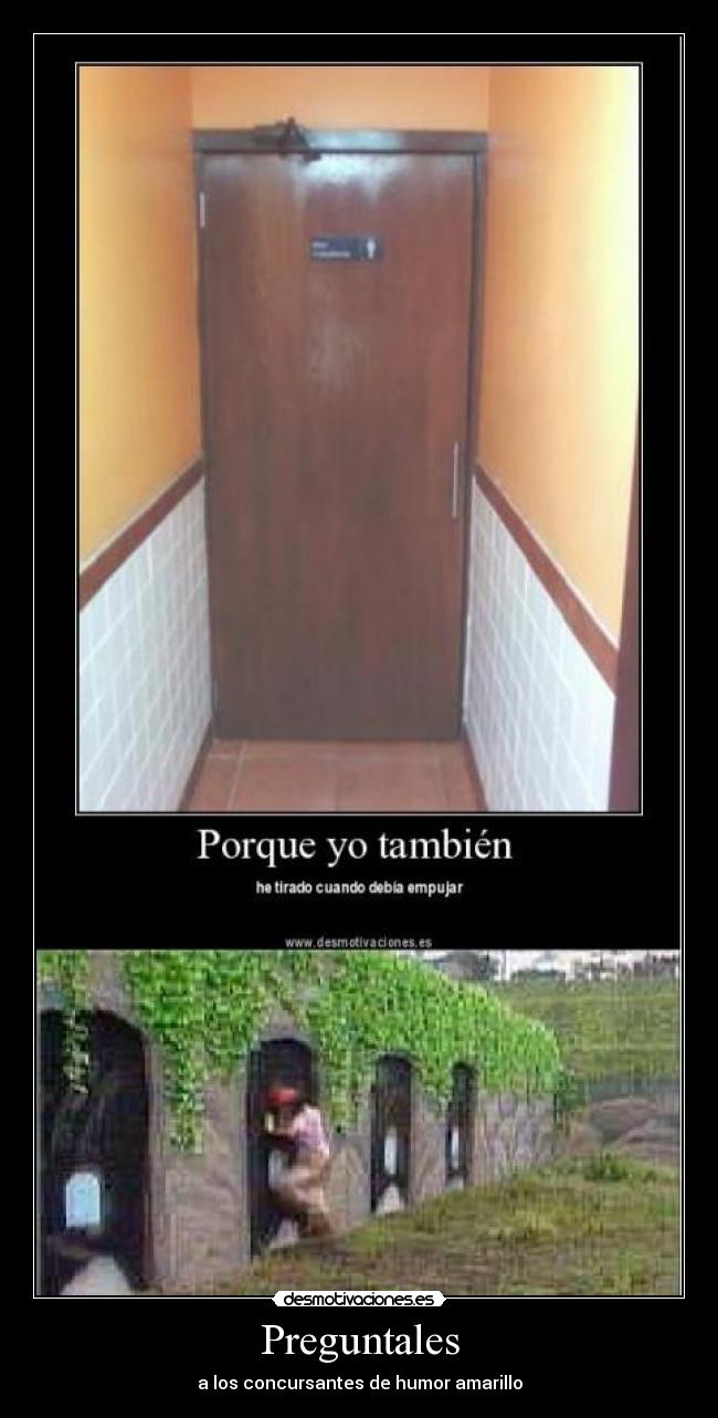 Preguntales - a los concursantes de humor amarillo