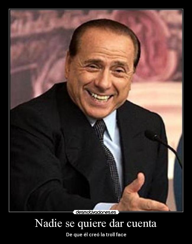 Nadie se quiere dar cuenta - De que él creó la troll face