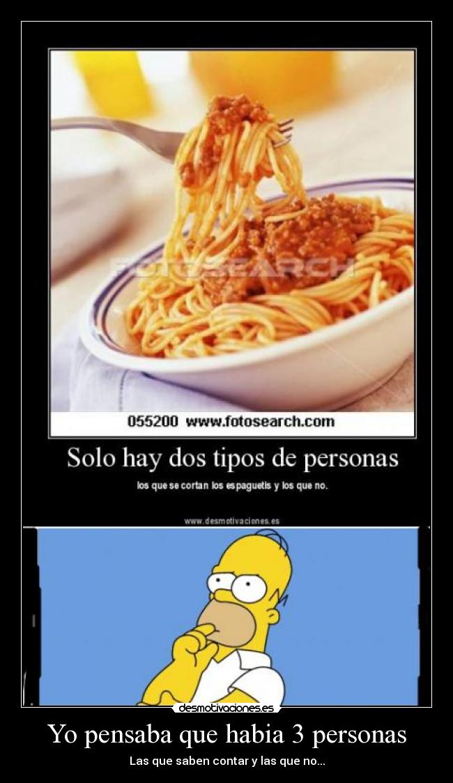 Yo pensaba que habia 3 personas -