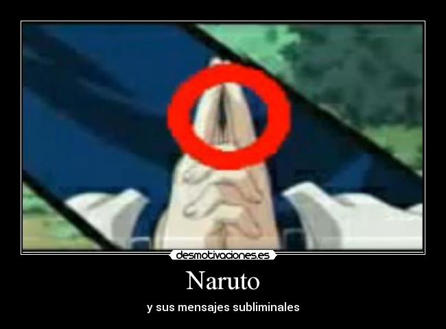Naruto - y sus mensajes subliminales