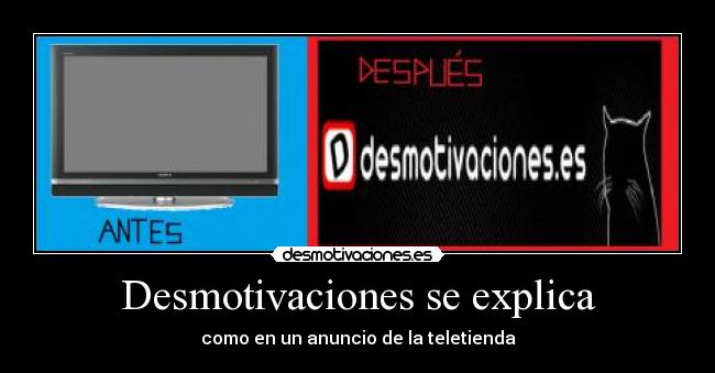 Desmotivaciones se explica - como en un anuncio de la teletienda