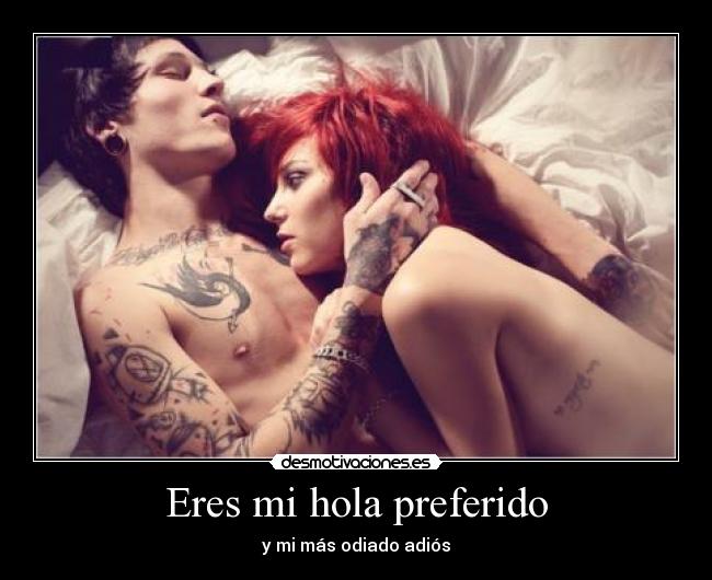 Eres mi hola preferido - 