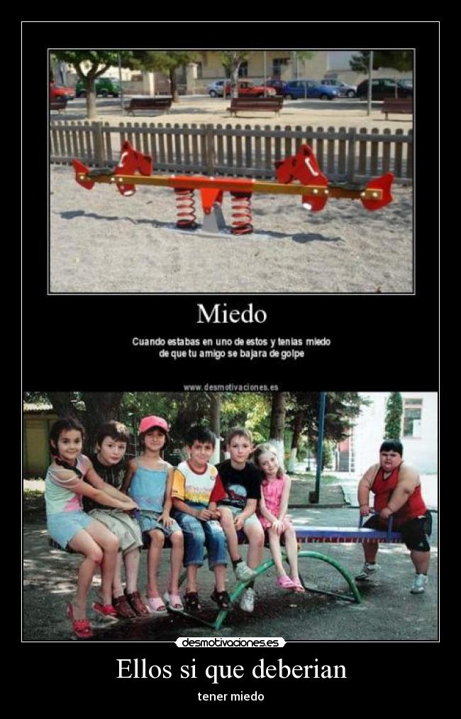 Ellos si que deberian -