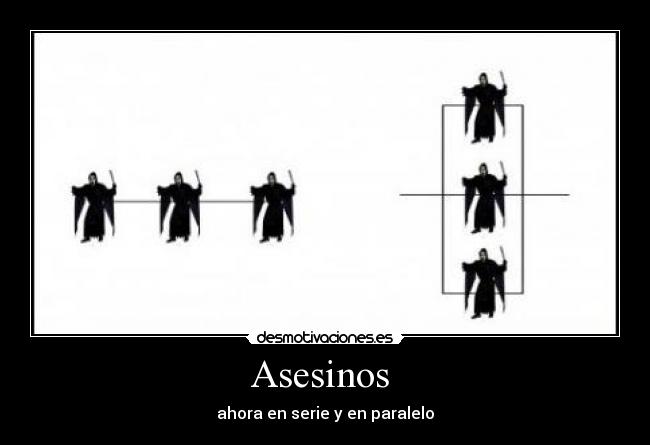 Asesinos - ahora en serie y en paralelo