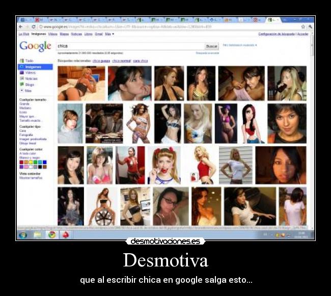 Desmotiva - que al escribir chica en google salga esto...