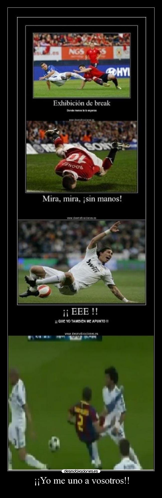 ¡¡Yo me uno a vosotros!! -