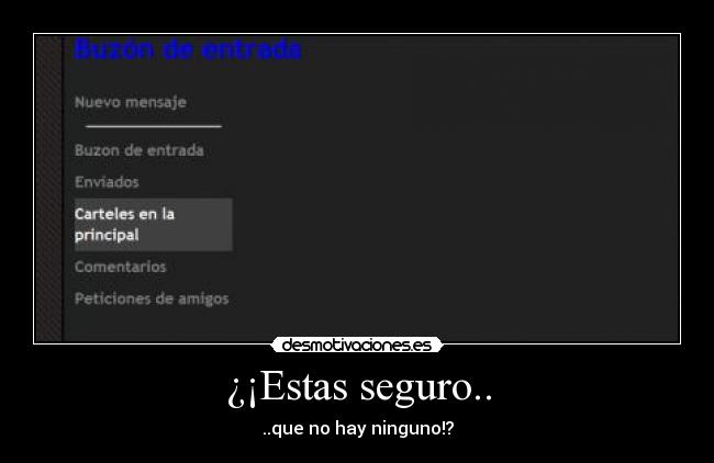¿¡Estas seguro.. - ..que no hay ninguno!?