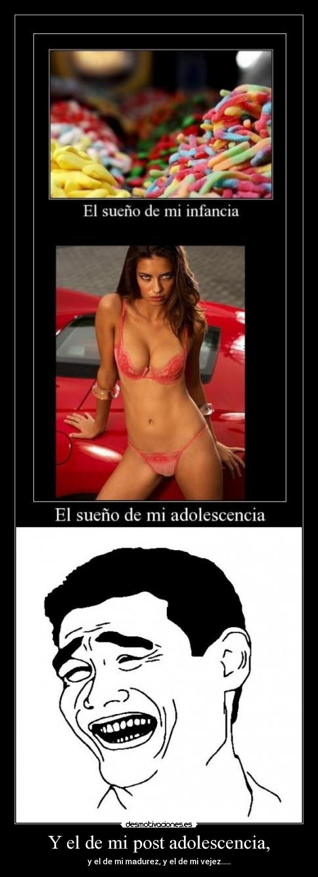 Y el de mi post adolescencia, -