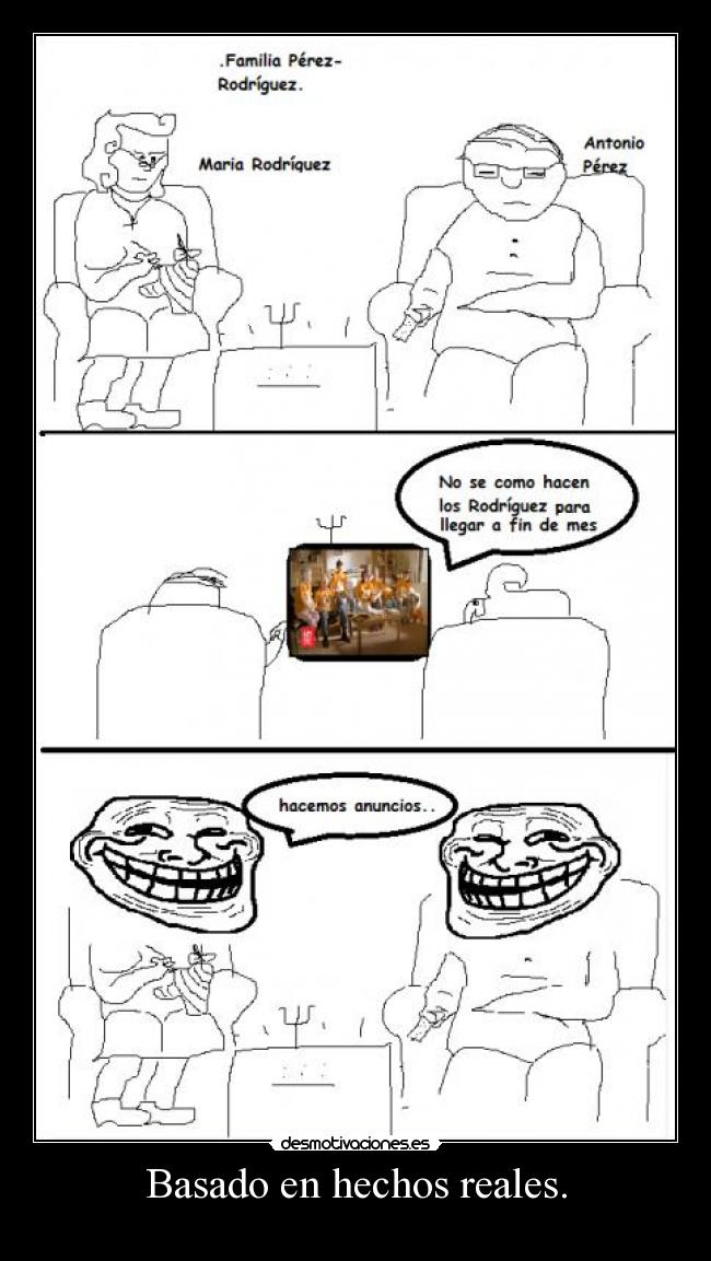 Basado en hechos reales. -