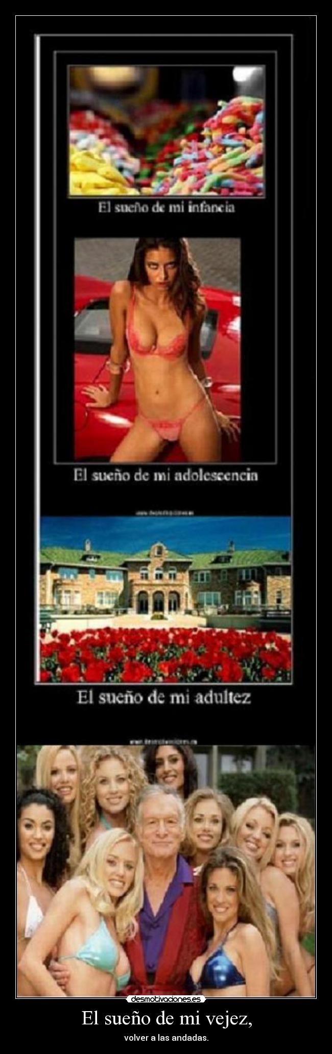 El sueño de mi vejez, -