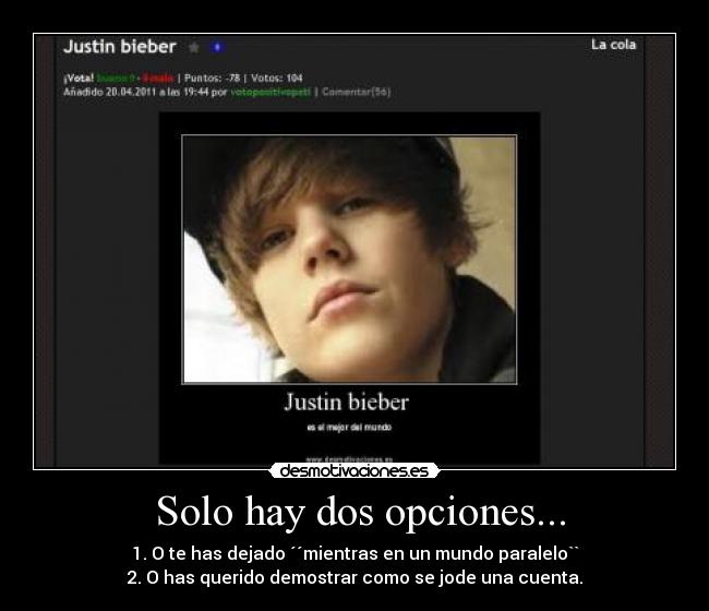  Solo hay dos opciones... - 