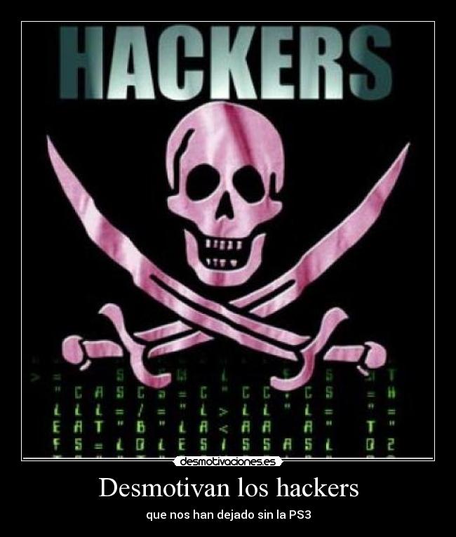 Desmotivan los hackers - que nos han dejado sin la PS3