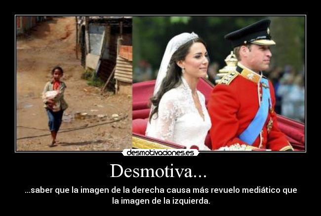 Desmotiva...  - ...saber que la imagen de la derecha causa más revuelo mediático que
la imagen de la izquierda.