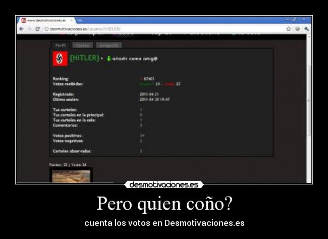 Pero quien coño? - cuenta los votos en Desmotivaciones.es