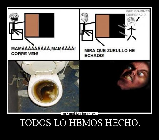 TODOS LO HEMOS HECHO. - 