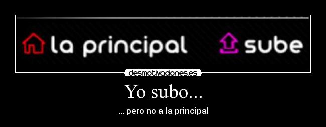 Yo subo... -