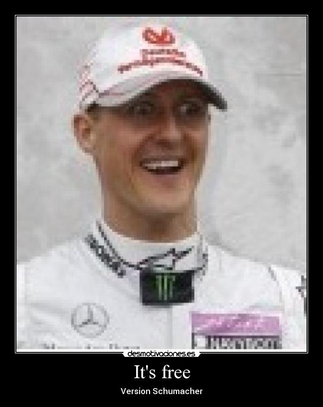 carteles schumacher its free desmotivaciones