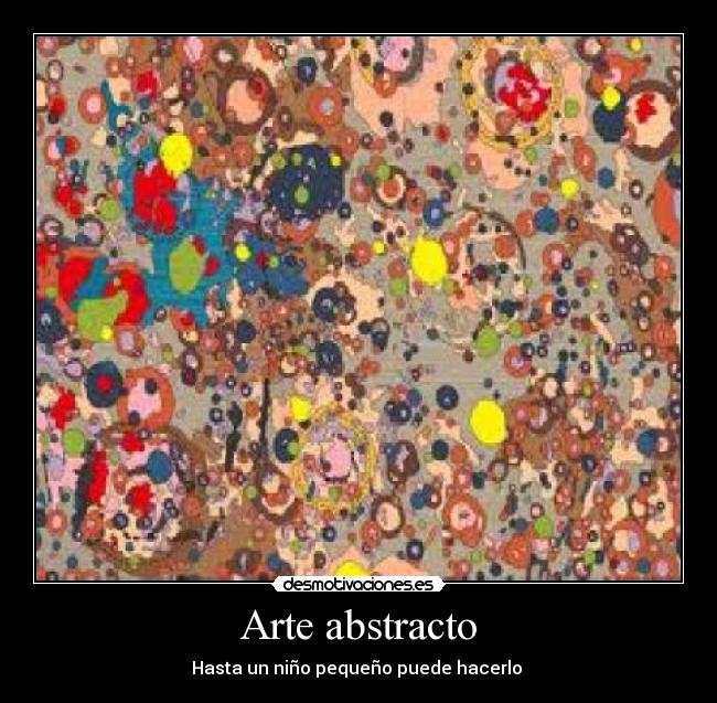 carteles arte arte abstracto desmotivaciones