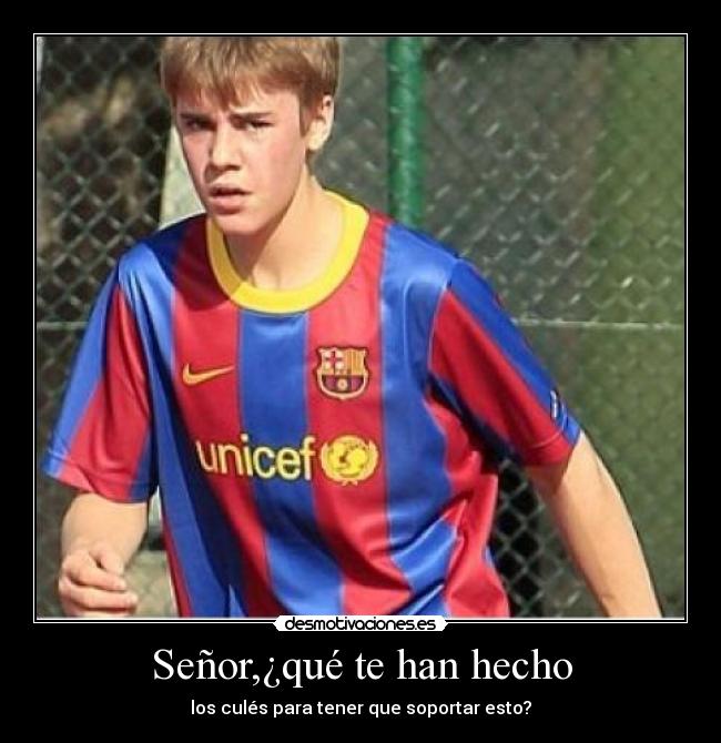 Señor,¿qué te han hecho - los culés para tener que soportar esto?