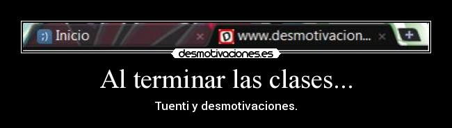 Al terminar las clases... -