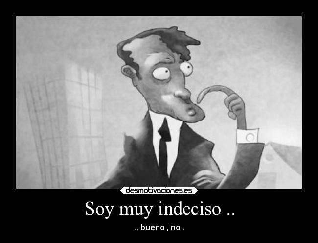 carteles indecisosinosercacameadomierdamierdertrollingvomitovacalechera desmotivaciones