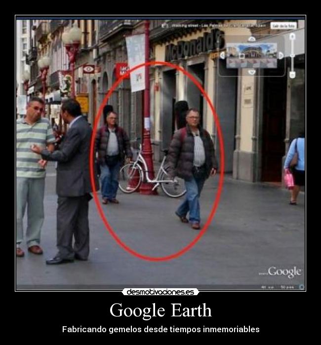 Google Earth - Fabricando gemelos desde tiempos inmemoriables