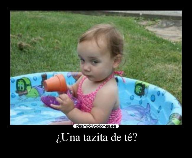 ¿Una tazita de té? -
