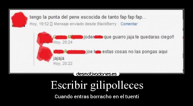 Escribir gilipolleces - Cuando entras borracho en el tuenti