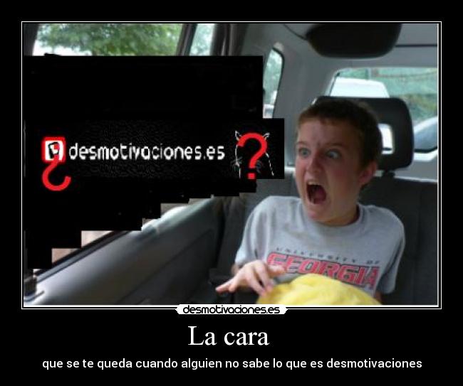 La cara -