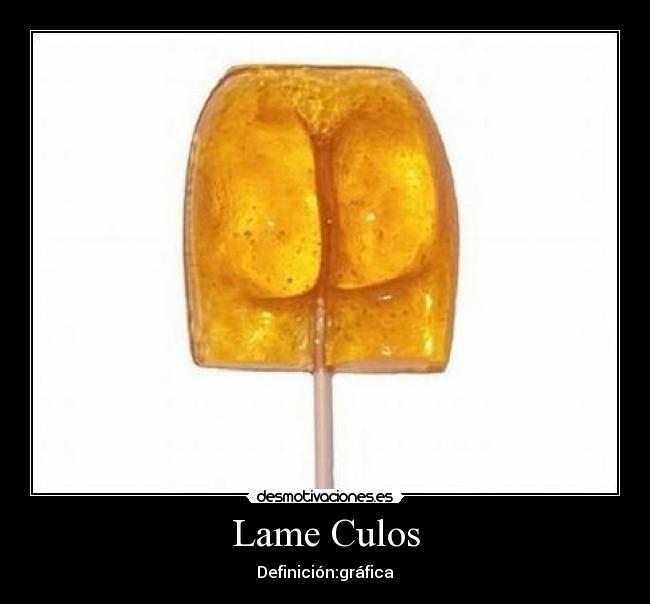 Lame Culos -