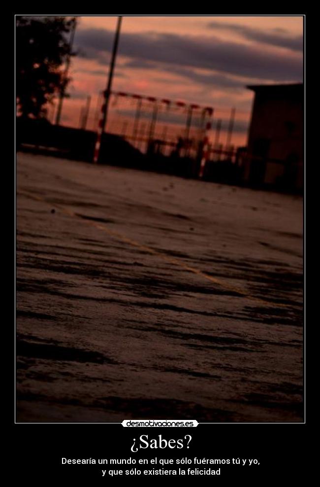¿Sabes? -