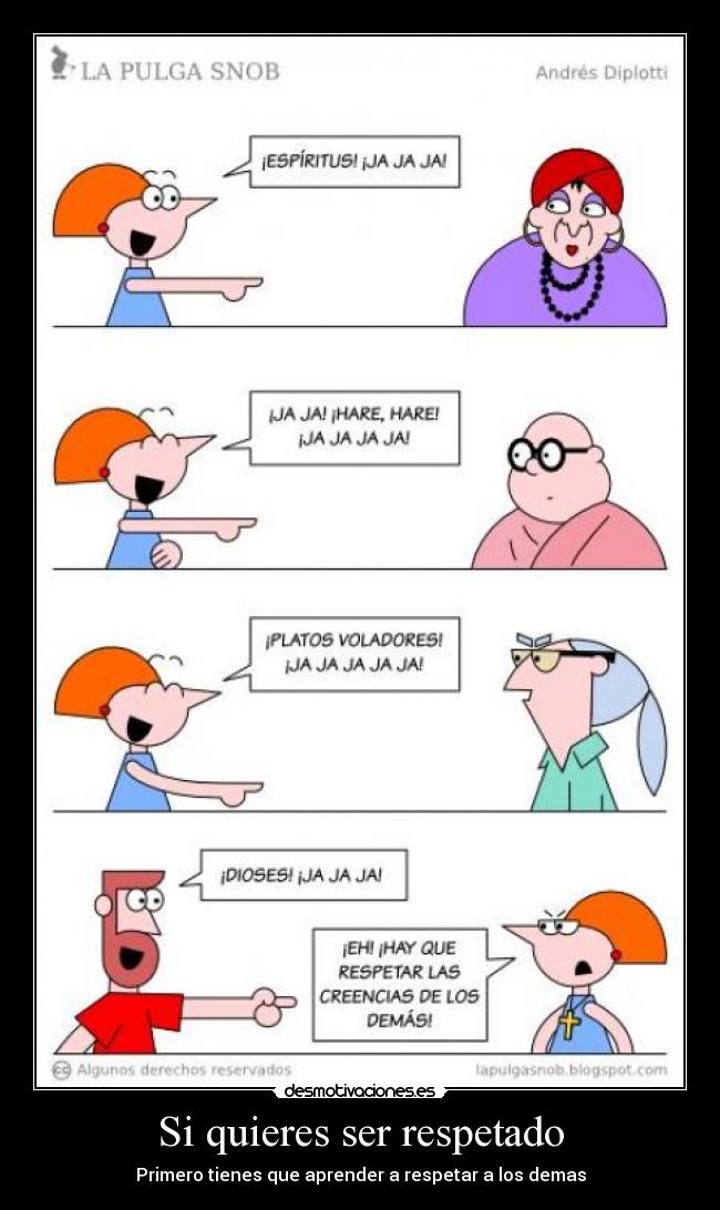 Si quieres ser respetado -