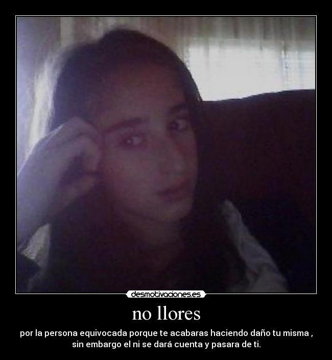 no llores -