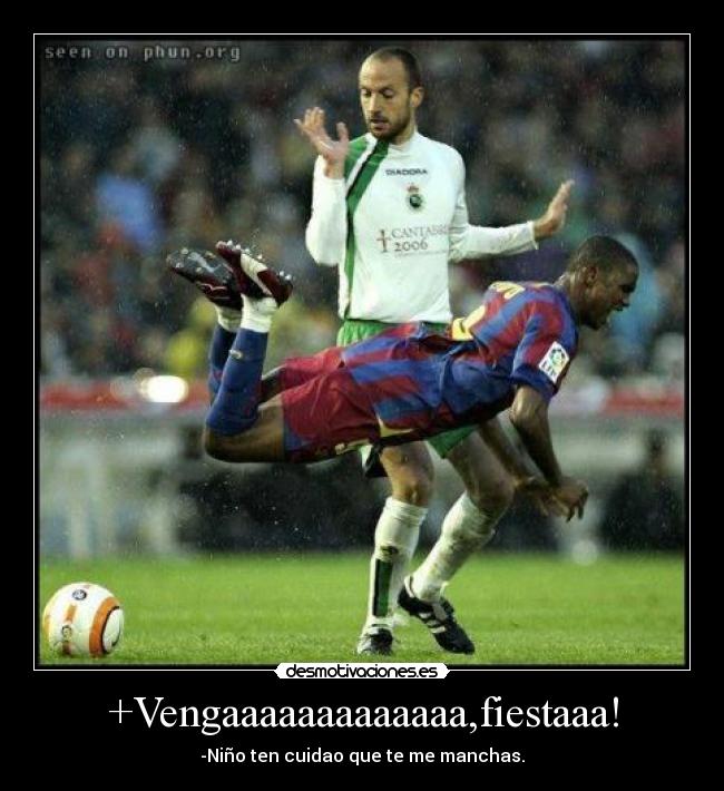 +Vengaaaaaaaaaaaaa,fiestaaa! -