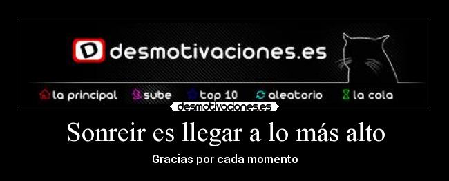 Sonreir es llegar a lo más alto - Gracias por cada momento