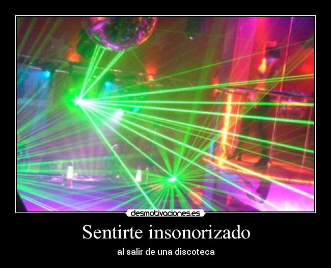 Sentirte insonorizado -