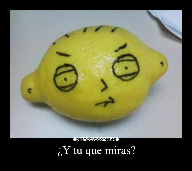 ¿Y tu que miras? - 