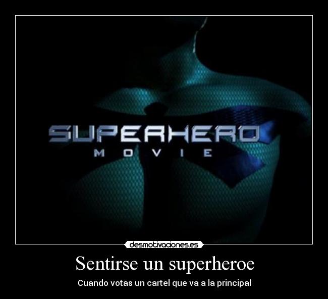 Sentirse un superheroe - Cuando votas un cartel que va a la principal