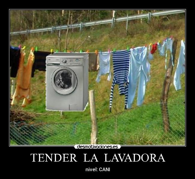 TENDER LA LAVADORA -