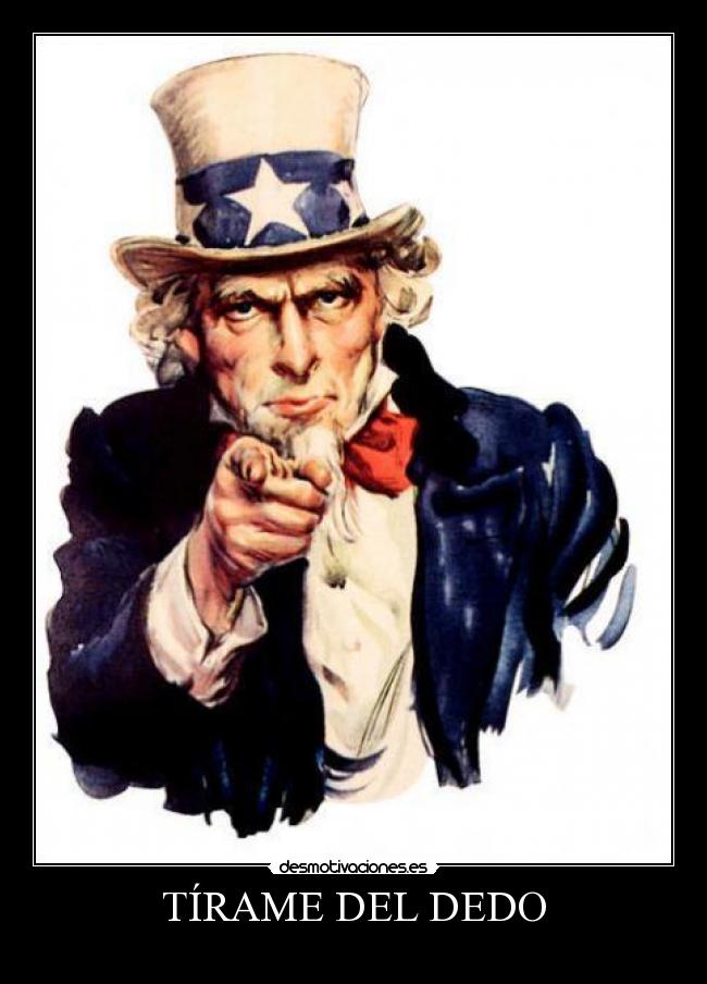 TÍRAME DEL DEDO - 